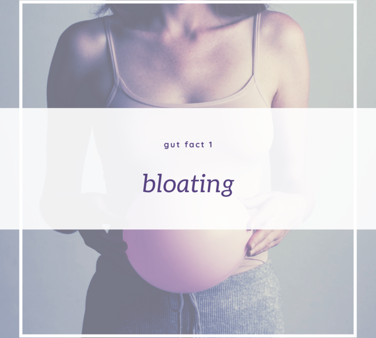 Gut Fact 1 – Bloating – It’s not all about food