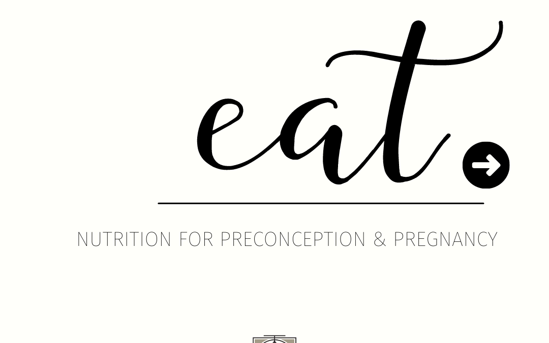 Nutrition for preconception & pregnancy